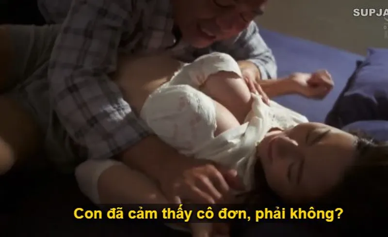 Thấy con trai mãi mê công việc để vợ sắp cưới của con trai cô đơn, bố anh xã làm liều đè quan hệ con dâu